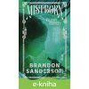 E-kniha Mistborn: Prameň vzostupu - Brandon Sanderson E-kniha Mistborn: Prameň vzostupu - Brandon Sanderson