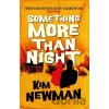 Something More Than Night - Kim Newman Something More Than Night - Kim Newman