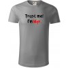 Trust me I´m Mgr. / Ver mi som Magister. - Tričko z organickej bavlny - 2XL ( Starostrieborná ) Trust me I´m Mgr. / Ver mi som Magister. - Tričko z organickej bavlny - 2XL ( Starostrieborná )