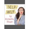 Selp Helf - Miranda Sings, Simon & Schuster Ltd Selp Helf - Miranda Sings, Simon & Schuster Ltd