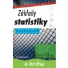 E-kniha Základy statistiky - Jiří Neubauer, Marek Sedlačík, Oldřich Kříž E-kniha Základy statistiky - Jiří Neubauer, Marek Sedlačík, Oldřich Kříž