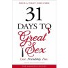 31 Days to Great Sex (Sheila Wray Gregoire)(Brožovaná) 31 Days to Great Sex (Sheila Wray Gregoire)(Brožovaná)