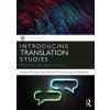 Introducing Translation Studies (Munday,Jeremy (University of Leeds,UK),Sara Ramos Pinto,Jacob Blakesley)(Brožovaná) Introducing Translation Studies (Munday,Jeremy (University of Leeds,UK),Sara Ramos Pinto,Jacob Blakesley)(Brožovaná)