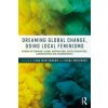 Dreaming Global Change, Doing Local Feminisms (Lena Martinsson)(Brožovaná) Dreaming Global Change, Doing Local Feminisms (Lena Martinsson)(Brožovaná)