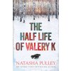 Half Life of Valery K Half Life of Valery K
