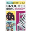 Modern Granny Stitch Crochet Book Modern Granny Stitch Crochet Book