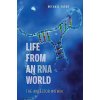Life from an RNA World Life from an RNA World