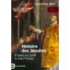 Histoire des jésuites (Bled)(Brožovaná) Histoire des jésuites (Bled)(Brožovaná)