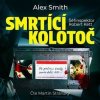 Smrtící kolotoč - Alex Smith Smrtící kolotoč - Alex Smith