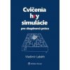 Cvičenia, hry, simulácie pre skupinovú prácu - Vladimír Labáth Cvičenia, hry, simulácie pre skupinovú prácu - Vladimír Labáth