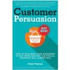 Customer Persuasion (Chloe Thomas)(Brožovaná) Customer Persuasion (Chloe Thomas)(Brožovaná)