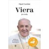 Viera je cesta - Papež František Viera je cesta - Papež František