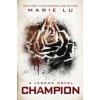 Legend - Champion (Marie Lu)(Brožovaná) Legend - Champion (Marie Lu)(Brožovaná)