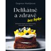 Delikátně a zdravě bez lepku - Dagmar Matějková Delikátně a zdravě bez lepku - Dagmar Matějková