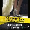 Jednou nohou v hrobe - Dominik Dán - online doručenie Jednou nohou v hrobe - Dominik Dán - online doručenie