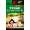 Ukolébavka pro mou maličkou - Veronika Černucká Ukolébavka pro mou maličkou - Veronika Černucká