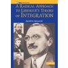 Radical Approach to Lebesgue's Theory of Integration (David M Bressoud)(Brožovaná) Radical Approach to Lebesgue's Theory of Integration (David M Bressoud)(Brožovaná)