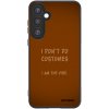Picasee ULTIMATE CASE pro Samsung Galaxy A55 5G A556B - I don´t do costumes Picasee ULTIMATE CASE pro Samsung Galaxy A55 5G A556B - I don´t do costumes
