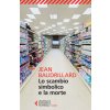 Lo scambio simbolico e la morte (Jean Baudrillard,G. Mancuso)(Brožovaná) Lo scambio simbolico e la morte (Jean Baudrillard,G. Mancuso)(Brožovaná)