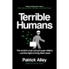 Terrible Humans - Patrick Alley Terrible Humans - Patrick Alley