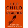 Reacher: The Stories Behind The Stories (Lee Child)(Brožovaná) Reacher: The Stories Behind The Stories (Lee Child)(Brožovaná)