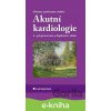 E-kniha Akutní kardiologie - Jiří Kettner, Josef Kautzner, kolektiv E-kniha Akutní kardiologie - Jiří Kettner, Josef Kautzner, kolektiv