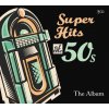 Various: Super Hits Of The 50's - 2CD Various: Super Hits Of The 50's - 2CD