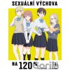 Sexuální výchova na 120 % 1 - Kiki Tataki, Hotomura (ilustrátor) Sexuální výchova na 120 % 1 - Kiki Tataki, Hotomura (ilustrátor)