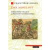 Živá minulost: Středověké tradice a představy o středověku - Graus František Živá minulost: Středověké tradice a představy o středověku - Graus František