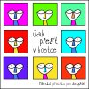 Jak přežít v kostce - Sylva Vespalcová Jak přežít v kostce - Sylva Vespalcová