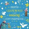 Úžasné príbehy: Bratia Grimmovci a ich magický svet rozprávok - bratia Grimmovci Úžasné príbehy: Bratia Grimmovci a ich magický svet rozprávok - bratia Grimmovci