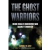 GHOST WARRIORS (KATZ SAMUEL M)(Brožovaná) GHOST WARRIORS (KATZ SAMUEL M)(Brožovaná)