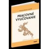 Pracovné vyučovanie pre 4. ročník základných škôl (K. Kissová, R. Geschwandtner) Pracovné vyučovanie pre 4. ročník základných škôl (K. Kissová, R. Geschwandtner)