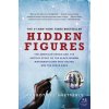 Hidden Figures: The American Dream and the Untold Story of the Black Women Mathematicians Who Helped Win the Space Race (Margot Lee Shetterly)(Brožovaná) Hidden Figures: The American Dream and the Untold Story of the Black Women Mathematicians Who Helped Win the Space Race (Margot Lee Shetterly)(Brožovaná)