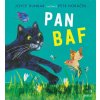 Pan Baf - Joyce Dunbar, Petr Horáček (ilustrátor) Pan Baf - Joyce Dunbar, Petr Horáček (ilustrátor)
