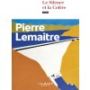 Le Silence et la Colère Le Silence et la Colère