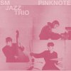 Sm Jazz Trio: Pink Note - CD Sm Jazz Trio: Pink Note - CD