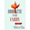 Odhaľte svoje farby - Beáta Oravcová Odhaľte svoje farby - Beáta Oravcová