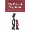 Crisis of Negritude Crisis of Negritude