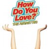 Regrettes: How Do You Love? - CD Regrettes: How Do You Love? - CD