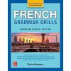 French Grammar Drills, Premium Fourth Edition French Grammar Drills, Premium Fourth Edition