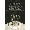 Silence Can Kill - Simon Welfare Silence Can Kill - Simon Welfare