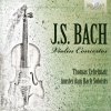 J.S. Bach: Violin Concertos (CD) (BRILLIANT CLASSICS) J.S. Bach: Violin Concertos (CD) (BRILLIANT CLASSICS)