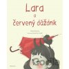 Lara a červený dáždnik - Chiara Ravizza Lara a červený dáždnik - Chiara Ravizza