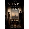 The Shape We Take (Lubomír Jano)(Brožovaná) The Shape We Take (Lubomír Jano)(Brožovaná)