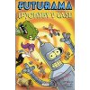 Futurama I - (P)ohyby v čase - Matt Groening, Bill Morrison, Futurama I - (P)ohyby v čase - Matt Groening, Bill Morrison,