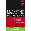 E-kniha Marketing bez reklamy - Magdalena Čevelová E-kniha Marketing bez reklamy - Magdalena Čevelová