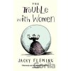The Trouble with Women - Jacky Fleming The Trouble with Women - Jacky Fleming