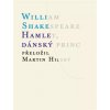 Hamlet dánský princ - William Shakespeare Hamlet dánský princ - William Shakespeare