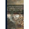 The Masterpieces of Painting in the Louvre The Masterpieces of Painting in the Louvre